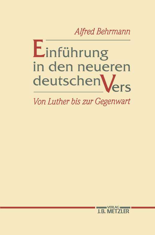 Book cover of Einführung in den neueren deutschen Vers: Von Luther bis zur Gegenwart. Eine Vorlesung (1. Aufl. 1989)