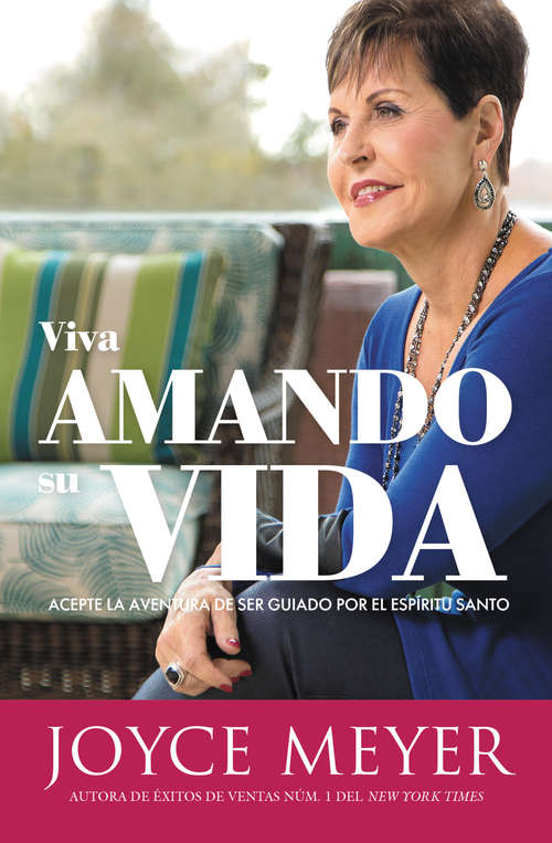Book cover of Viva amando su vida: Acepte la aventura de ser dirigido por el Esp¿ritu Santo