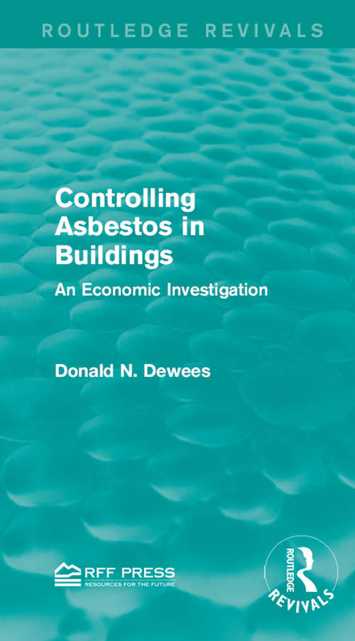 Book cover of Controlling Asbestos in Buildings: An Economic Investigation (Routledge Revivals)
