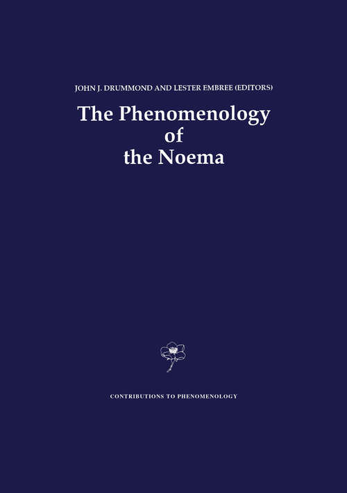 Book cover of The Phenomenology of the Noema (1992) (Contributions to Phenomenology #10)