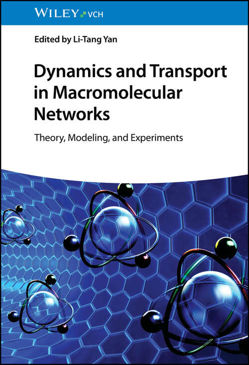 Book cover of Dynamics and Transport in Macromolecular Networks: Theory, Modelling, and Experiments