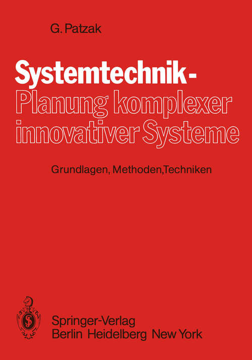 Book cover of Systemtechnik — Planung komplexer innovativer Systeme: Grundlagen, Methoden, Techniken (1982)
