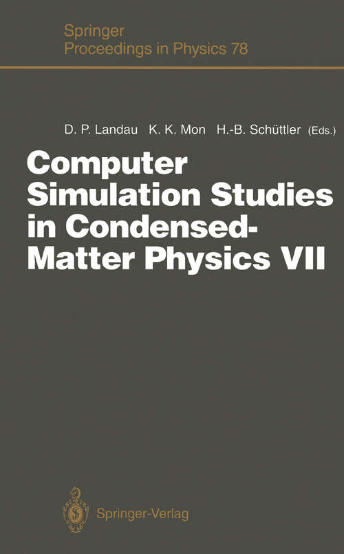 Book cover of Computer Simulation Studies in Condensed-Matter Physics VII: Proceedings of the Seventh Workshop Athens, GA, USA, 28 February – 4 March 1994 (1994) (Springer Proceedings in Physics #78)