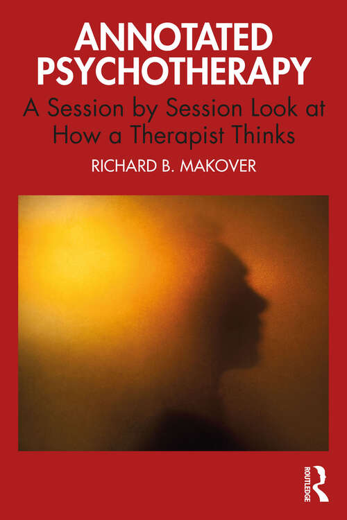 Book cover of Annotated Psychotherapy: A Session by Session Look at How a Therapist Thinks