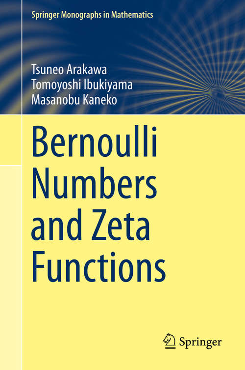 Book cover of Bernoulli Numbers and Zeta Functions (2014) (Springer Monographs in Mathematics)