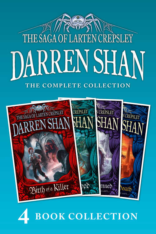 Book cover of The Saga of Larten Crepsley 1-4: Birth Of A Killer; Ocean Of Blood; Palace Of The Damned; Brothers To The Death (ePub edition) (The Saga of Larten Crepsley)