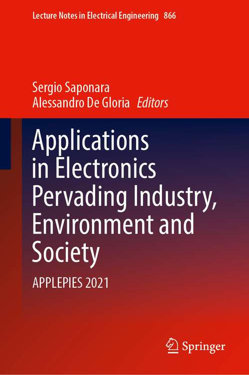 Book cover of Applications in Electronics Pervading Industry, Environment and Society: APPLEPIES 2021 (1st ed. 2022) (Lecture Notes in Electrical Engineering #866)