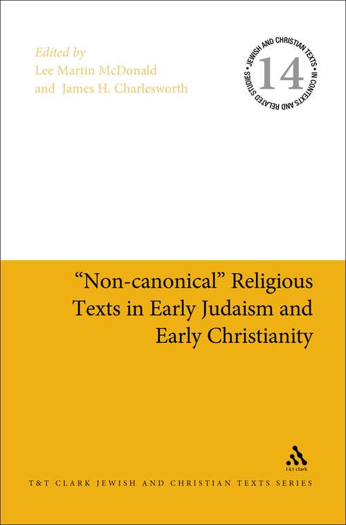 Book cover of "Non-canonical" Religious Texts in Early Judaism and Early Christianity: 'non-canonical' Religious Texts In Early Judaism And Early Christianity (Jewish and Christian Texts)