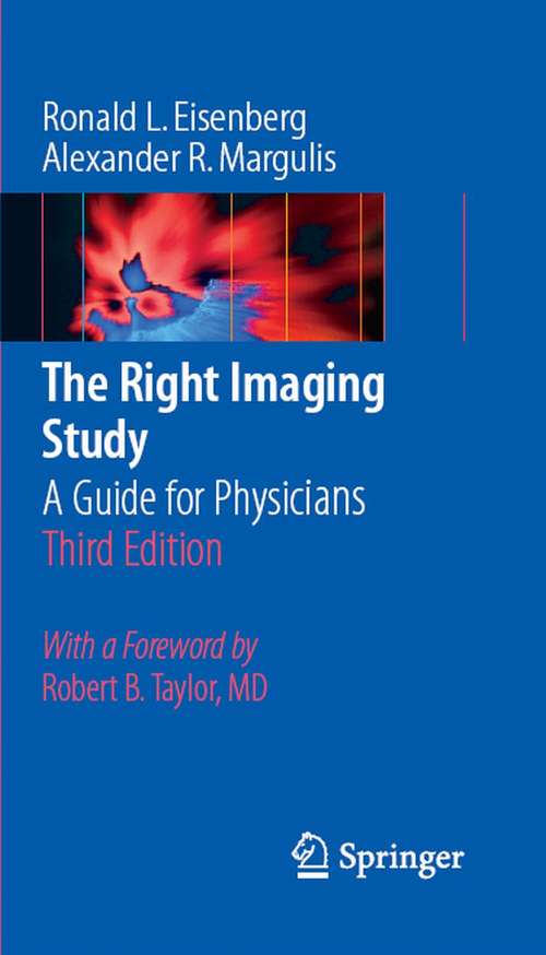Book cover of The Right Imaging Study: A Guide for Physicians (3rd ed. 2008)