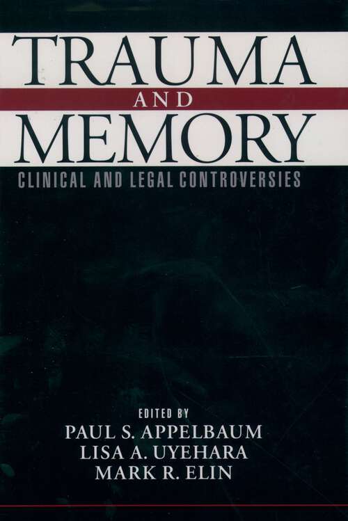 Book cover of Trauma And Memory: Clinical And Legal Controversies