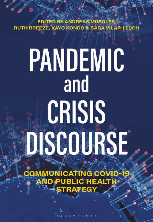 Book cover of Pandemic and Crisis Discourse: Communicating COVID-19 and Public Health Strategy
