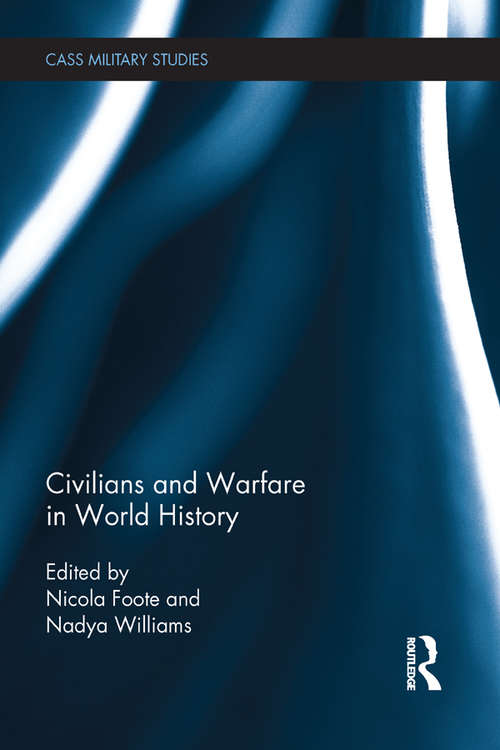 Book cover of Civilians and Warfare in World History (Cass Military Studies)