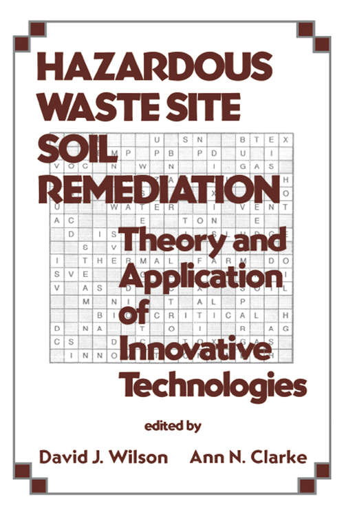 Book cover of Hazardous Waste Site Soil Remediation: Theory and Application of Innovative Technologies