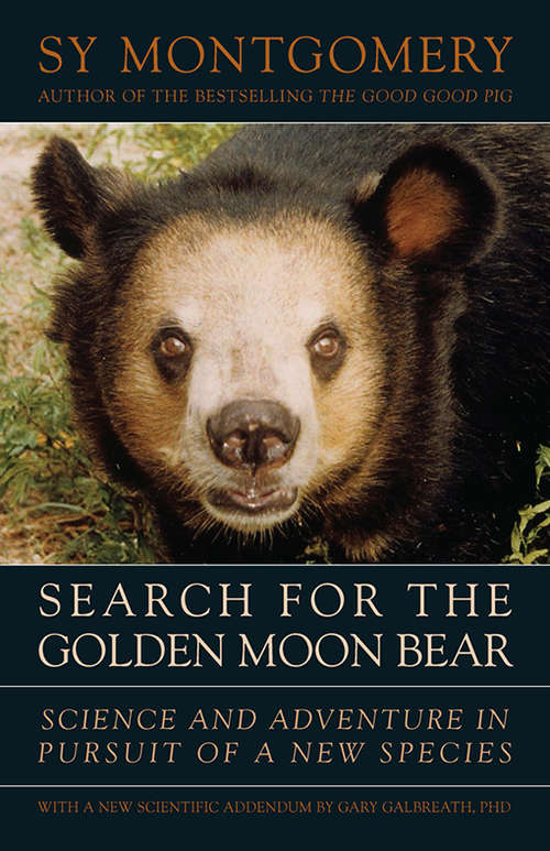 Book cover of Search for the Golden Moon Bear: Science and Adventure in Pursuit of a New Species