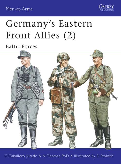 Book cover of Germany's Eastern Front Allies: Baltic Forces (Men-at-Arms)