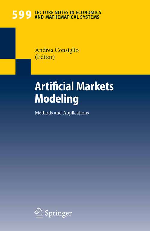Book cover of Artificial Markets Modeling: Methods and Applications (2007) (Lecture Notes in Economics and Mathematical Systems #599)
