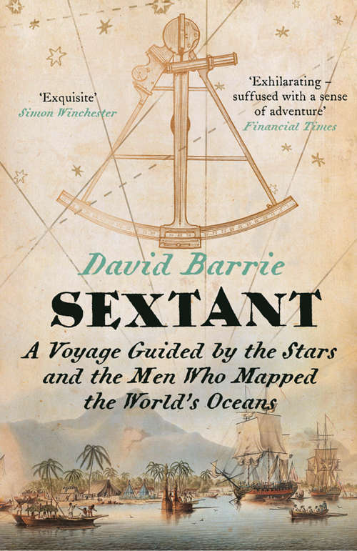 Book cover of Sextant: A Voyage Guided By The Stars And The Men Who Mapped The World's Oceans (ePub edition)