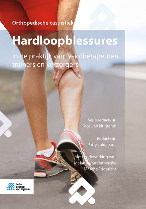Book cover of Hardloopblessures: In de praktijk van fysiotherapeuten, trainers en verzorgers (1st ed. 2021) (Orthopedische casuïstiek)
