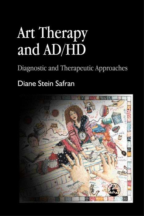 Book cover of Art Therapy and AD/HD: Diagnostic and Therapeutic Approaches