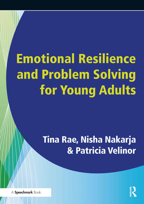 Book cover of Emotional Resilience and Problem Solving for Young People: Promote the Mental Health and Wellbeing of Young People