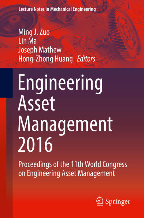 Book cover of Engineering Asset Management 2016: Proceedings of the 11th World Congress on Engineering Asset Management (Lecture Notes in Mechanical Engineering)