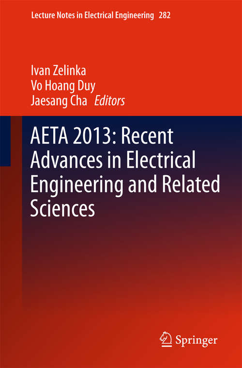 Book cover of AETA 2013: Recent Advances In Electrical Engineering And Related Sciences (2014) (Lecture Notes in Electrical Engineering #282)