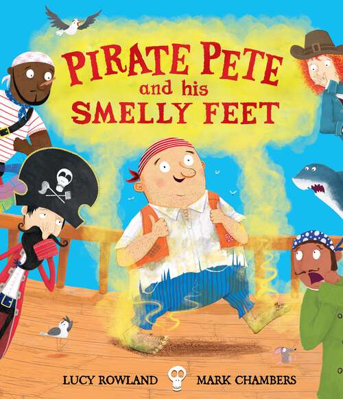 Book cover of Pirate Pete and His Smelly Feet