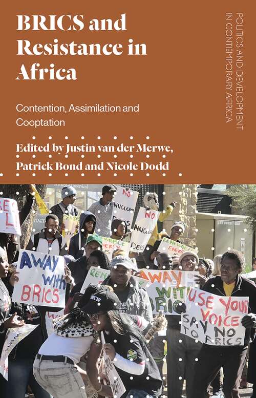 Book cover of BRICS and Resistance in Africa: Contention, Assimilation and Co-optation (Politics and Development in Contemporary Africa)