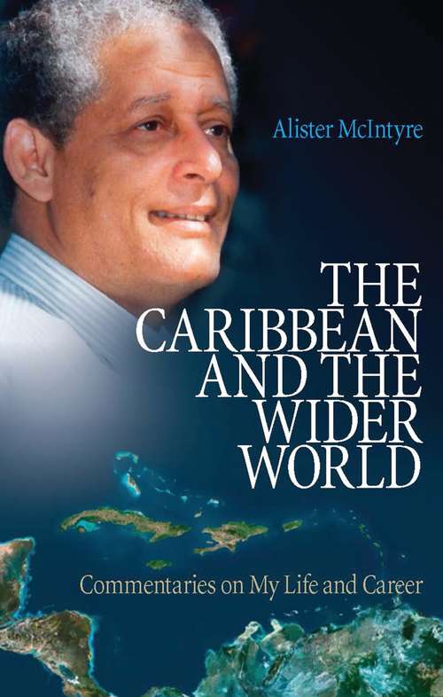 Book cover of The Caribbean and the Wider World: Commentaries on My Life and Career