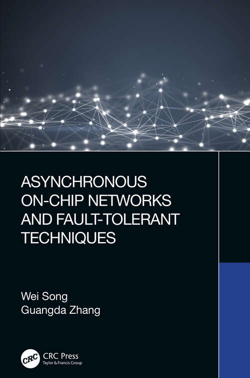 Book cover of Asynchronous On-Chip Networks and Fault-Tolerant Techniques