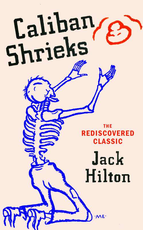 Book cover of Caliban Shrieks: The ‘breathless and dizzying’ rediscovered classic novel