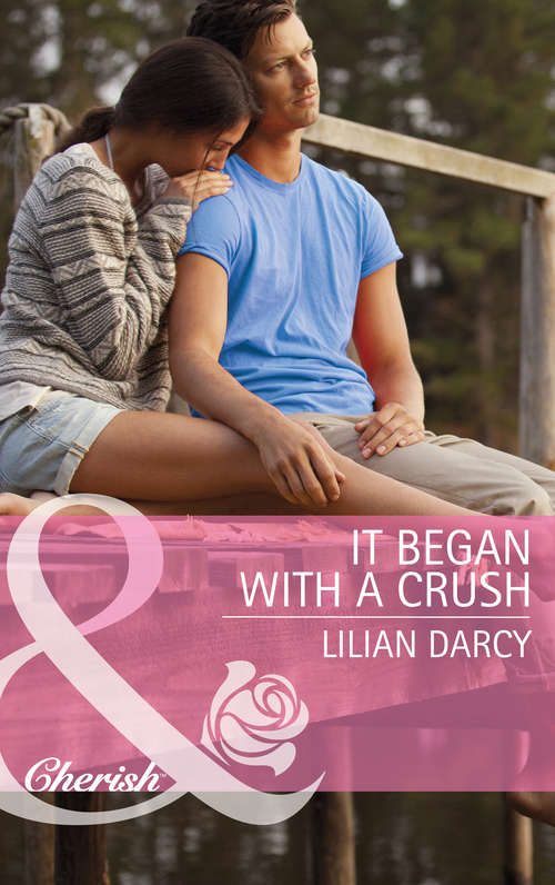 Book cover of It Began with a Crush: The Man Who Saw Her Beauty / It Began With A Crush / Suddenly A Father (ePub First edition) (The Cherry Sisters #3)