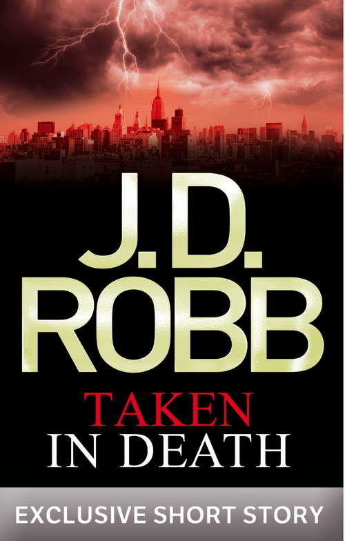 Book cover of Taken in Death: In Death Novella (In Death)