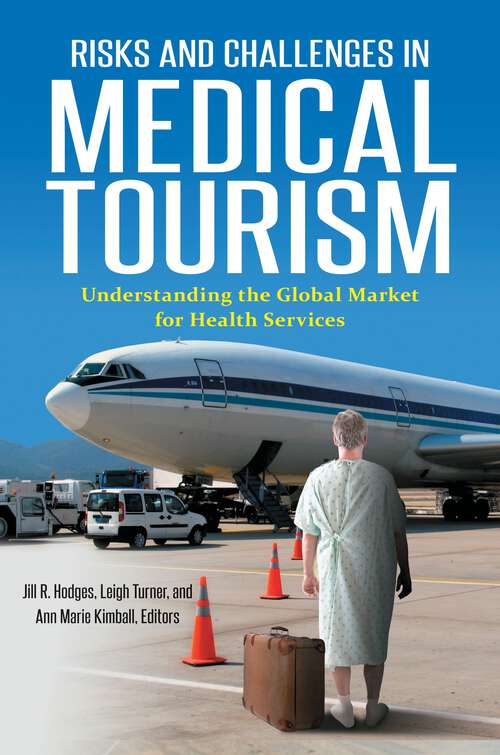 Book cover of Risks and Challenges in Medical Tourism: Understanding the Global Market for Health Services