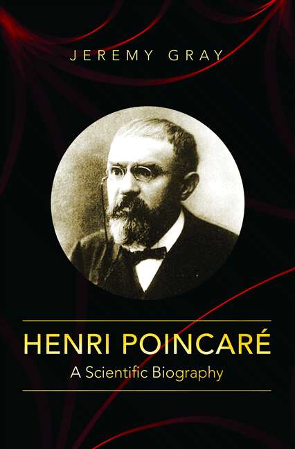 Book cover of Henri Poincaré: A Scientific Biography
