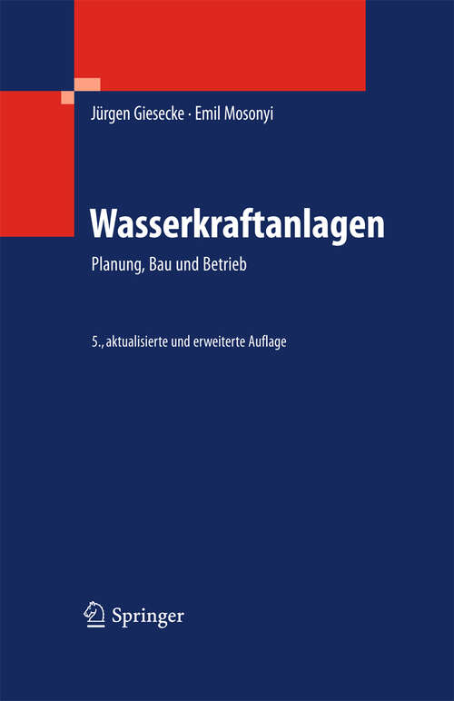 Book cover of Wasserkraftanlagen: Planung, Bau und Betrieb (5. Aufl. 2009)