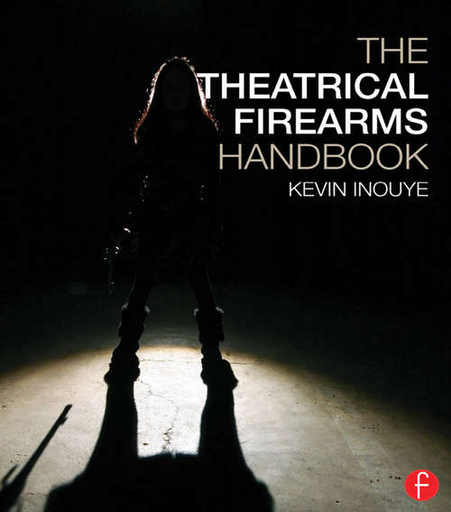 Book cover of The Theatrical Firearms Handbook