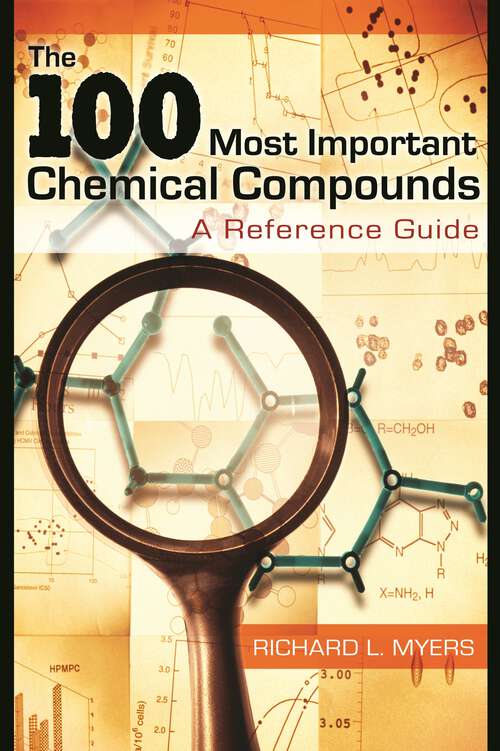 Book cover of The 100 Most Important Chemical Compounds: A Reference Guide