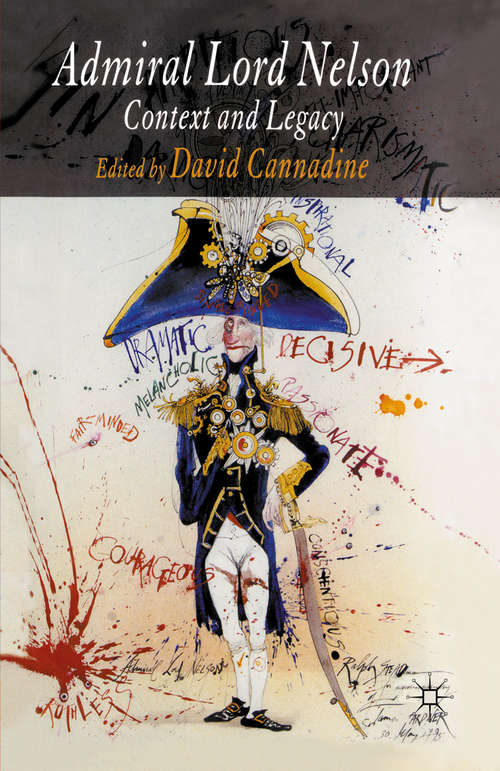 Book cover of Admiral Lord Nelson: Context and Legacy (2005)