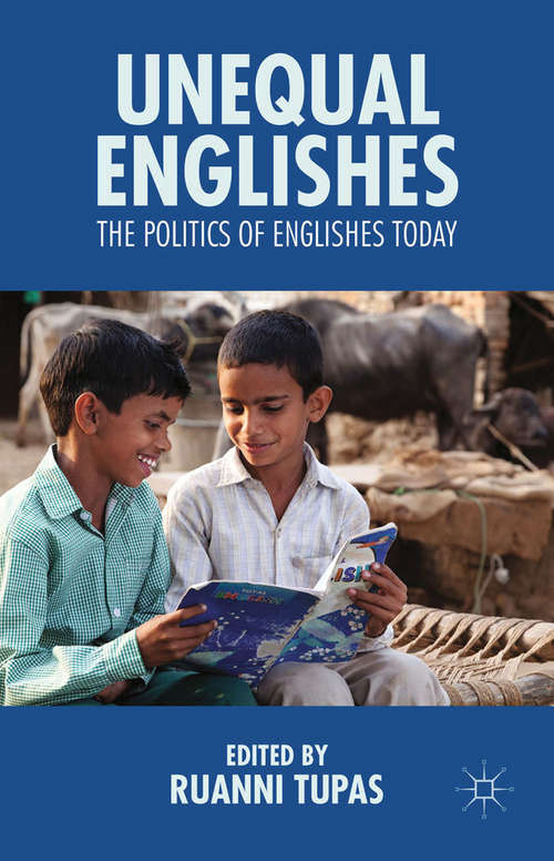 Book cover of Unequal Englishes: The Politics of Englishes Today (2015)