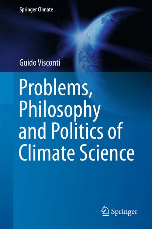 Book cover of Problems, Philosophy and Politics of Climate Science (Springer Climate)