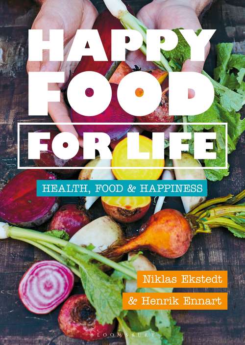 Book cover of Happy Food for Life: Health, food & happiness