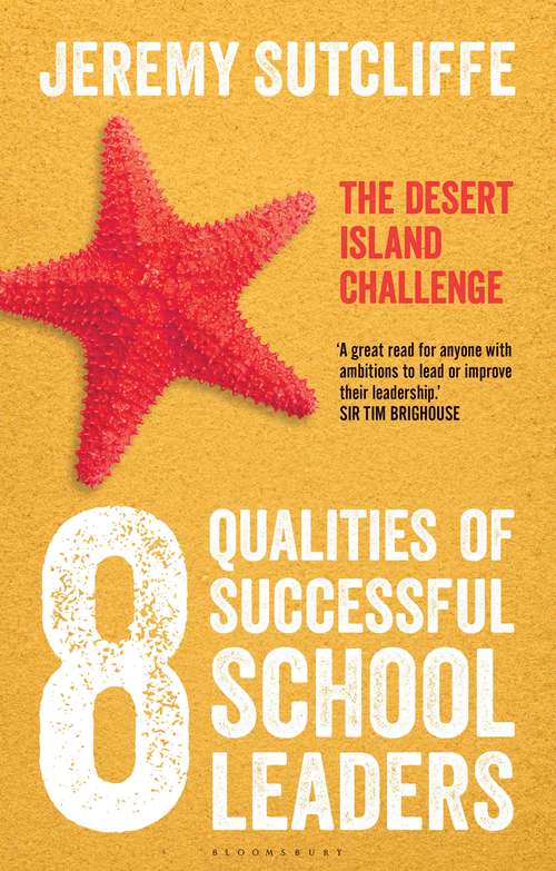 Book cover of 8 Qualities of Successful School Leaders: The Desert Island Challenge