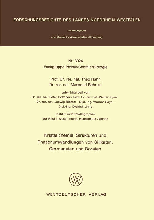 Book cover of Kristallchemie, Strukturen und Phasenumwandlungen von Silikaten, Germanaten und Boraten (1981) (Forschungsberichte des Landes Nordrhein-Westfalen #3024)