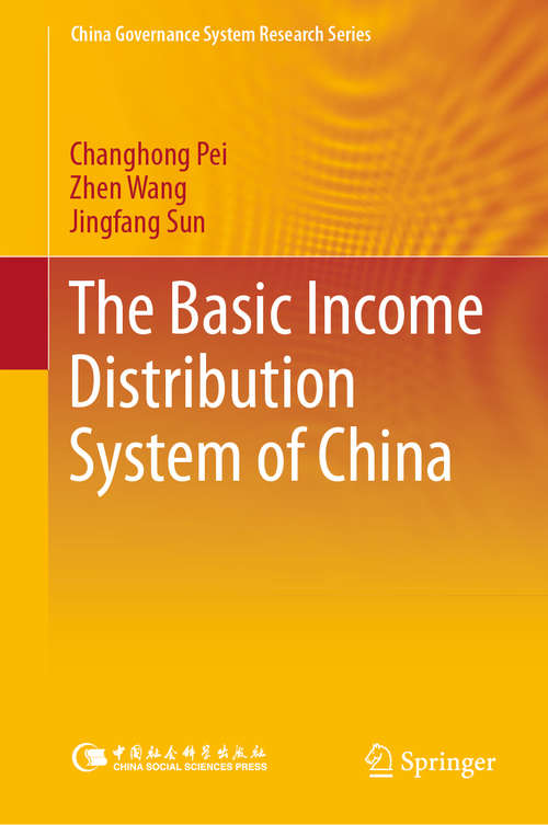 Book cover of The Basic Income Distribution System of China (1st ed. 2020) (China Governance System Research Series)