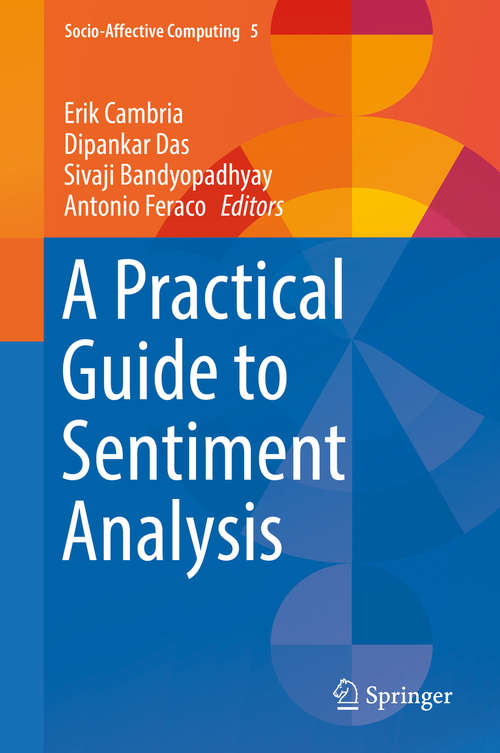 Book cover of A Practical Guide to Sentiment Analysis (Socio-Affective Computing #5)