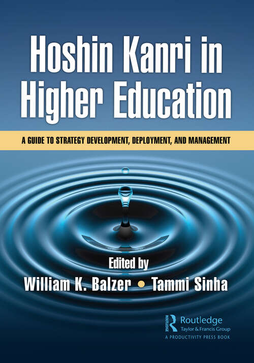 Book cover of Hoshin Kanri in Higher Education: A Guide to Strategy Development, Deployment, and Management
