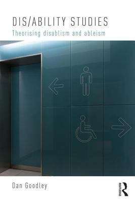 Book cover of Dis/ability Studies: Theorising Disablism and Ableism (PDF)