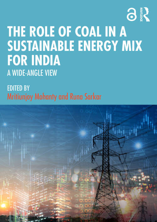 Book cover of The Role of Coal in a Sustainable Energy Mix for India: A Wide-Angle View