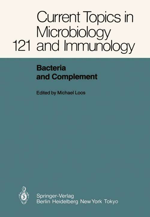 Book cover of Bacteria and Complement (1985) (Current Topics in Microbiology and Immunology #121)